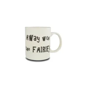 Away With The Fairies Mug