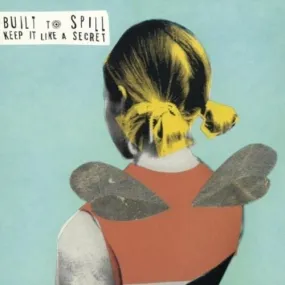 BUILT TO SPILL 'KEEP IT LIKE A SECRET' LP