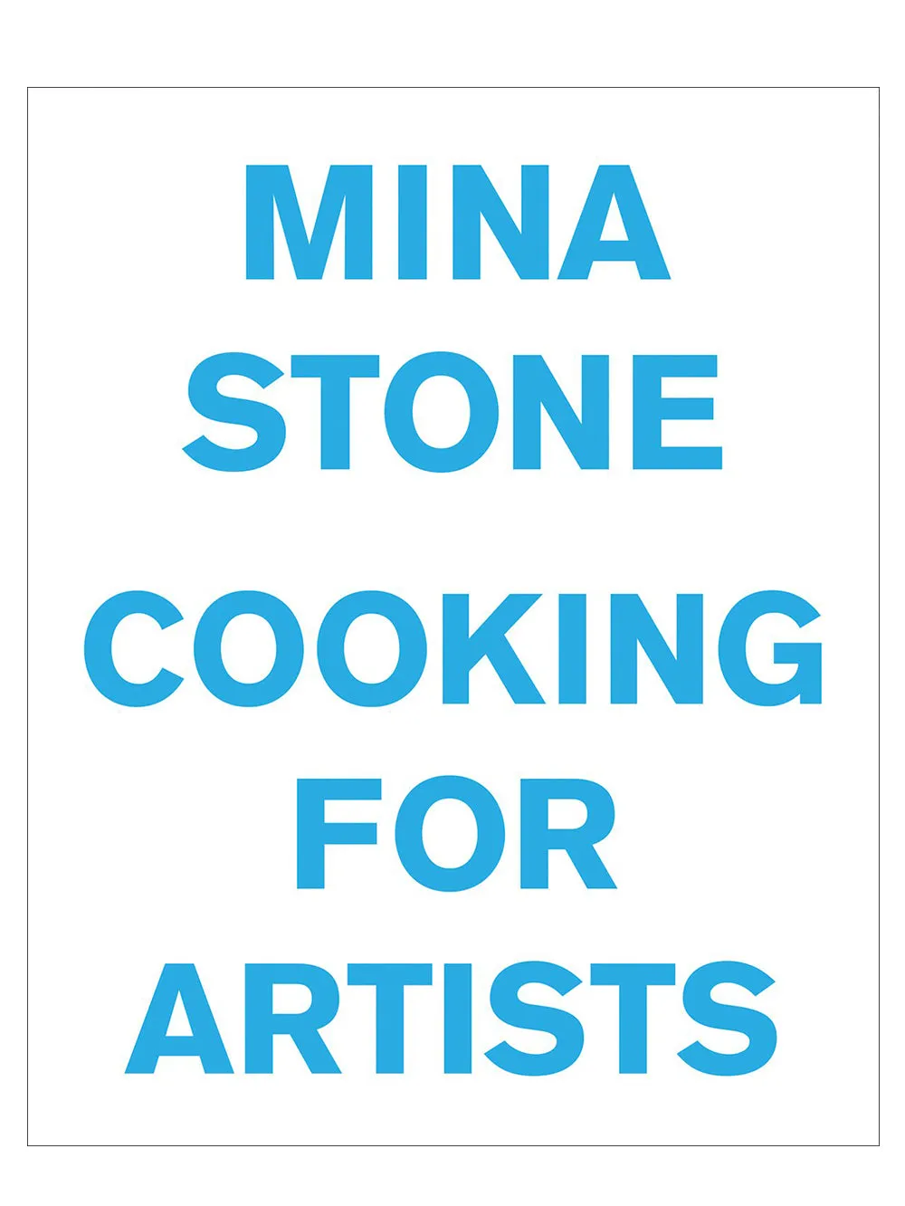 Mina Stone Cooking for Artists